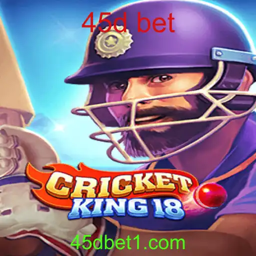 CricketKing18: Mergulhe no Mundo do 45d Bet