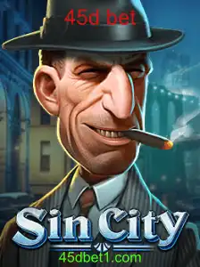 Explorando o Universo Atraente de SinCity e a Estratégia 45d bet